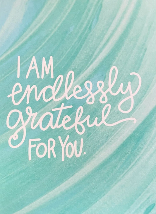 Endlessly Grateful Card